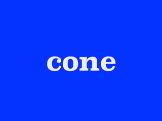 cone