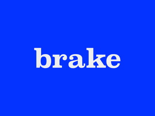 brake