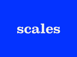 scales