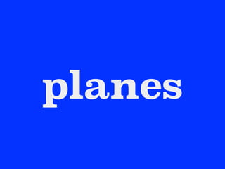 planes