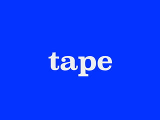 tape
