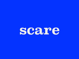 scare