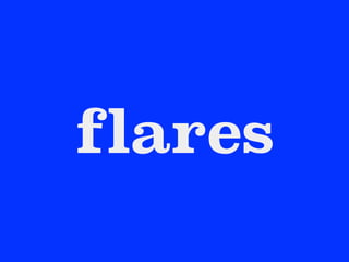 flares