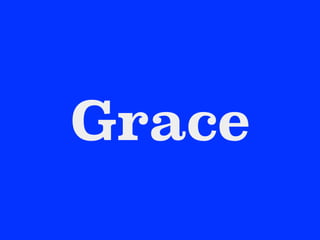 Grace