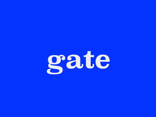 gate