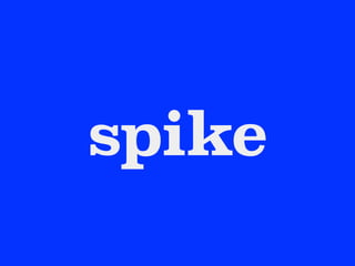 spike