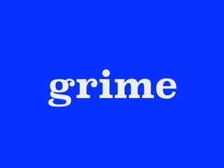 grime