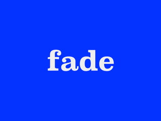 fade