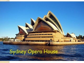 Sydney Opera House
 