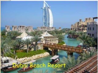 Dubai Beach Resort
 