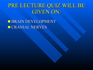 PRE LECTURE QUIZ WILL BE GIVEN ON: ,[object Object],[object Object]