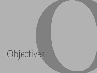 Objectives
 