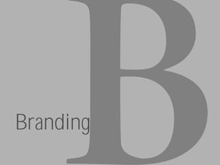 Branding
 