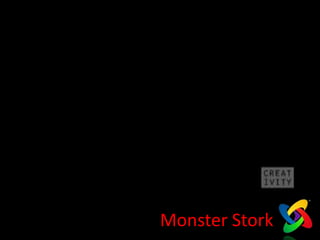 Monster Stork
 