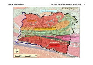 COMMUNE DE ERGUE-GABERIC

PLAN LOCAL D’URBANISME – RAPPORT DE PRESENTATION

Nappes alluviales anciennes

Granite d’Odet

Orthogneiss granodioritique du Loc’h

Micaschistes

Granite de Kerdevot-Elliant

Granite d’Ergué

60

 
