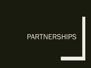PARTNERSHIPS
 