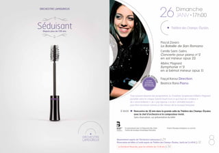26

Orchestre Lamoureux

Séduisant

Dimanche
janv • 17h00

Théâtre des Champs-Élysées

Depuis plus de 130 ans

Pascal Zavaro
La Bataille de San Romano
Camille Saint-Saëns
Concerto pour piano n°2
en sol mineur opus 22

pen

t l e c on

Le chef
d’orchestre
donnera des
clefs d’écoute

rt

© Julien_Faugere

an

ce

d

Albéric Magnard
Symphonie n°3
en si bémol mineur opus 11
Fayçal Karoui Direction
Beatrice Rana Piano

Trop souvent absente des programmes, la Troisième Symphonie d’Albéric Magnard
possède selon le critique Gabriel Fauré tout ce qu’il faut de « chaleur »,
de « verve brillante », de « joie agreste » et de « véritable beauté »
pour être reconnue comme un des trésors de la musique française.
À 16h00

Rencontre de 30 min dans la grande salle du Théâtre des Champs-Élysées
avec le chef d’orchestre et le compositeur invité.
Sans réservation, sur présentation du billet

En partenariat avec le Palazzetto Bru Zane
Centre de musique romantique française

France Musique enregistre ce concert.

Abonnement auprès de l’Orchestre Lamoureux p.29
Réservation de billets à l’unité auprès du Théâtre des Champs-Élysées, (tarifs de 5 à 40 €) p.32
La Garderie Musicale, pour les enfants de 3 à 6 ans p.34

8

 