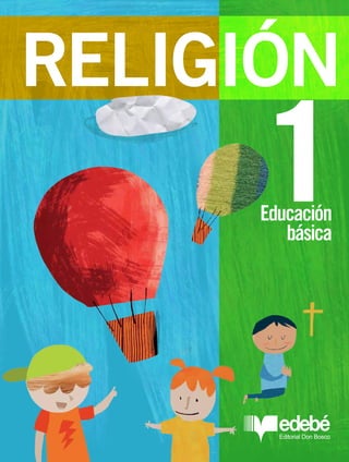 Religión
Educación
básica
1
 