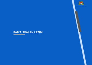 BAB 7: SOALAN LAZIM
 