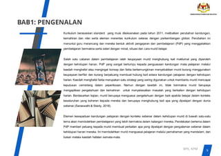 Kurikulum berasaskan standard yang mula dilaksanakan pada tahun 2011, melibatkan perubahan kandungan,
kemahiran dan nilai serta elemen merentas kurikulum selaras dengan perkembangan global. Perubahan ini
menuntut guru merancang dan mereka bentuk aktiviti pengajaran dan pembelajaran (PdP) yang menggalakkan
pembelajaran bermakna serta selari dengan minat, situasi dan cara murid belajar.
Salah satu cabaran dalam pembelajaran ialah keupayaan murid menghubung kait maklumat yang diperoleh
dengan kehidupan harian. PdP yang sangat bertumpu kepada penguasaan kandungan mata pelajaran melalui
kaedah menghafal atau mengingat konsep dan fakta berkemungkinan menyebabkan murid kurang menggunakan
keupayaan berfikir dan kurang berpeluang membuat hubung kait antara kandungan pelajaran dengan kehidupan
harian. Kaedah menghafal fakta merupakan satu strategi yang sering digunakan untuk membantu murid mencapai
keputusan cemerlang dalam peperiksaan. Namun dengan kaedah ini, tidak bermakna murid berupaya
mengaplikasi pengetahuan dan kemahiran untuk menyelesaikan masalah yang berkaitan dengan kehidupan
harian. Berdasarkan kajian, murid berupaya menguasai pengetahuan dengan baik apabila belajar dalam konteks
keseluruhan yang koheren kepada mereka dan berupaya menghubung kait apa yang dipelajari dengan dunia
sebenar (Saraswathi & Stanly, 2018).
Elemen kesepaduan kandungan pelajaran dengan konteks sebenar dalam kehidupan murid di bawah satu-satu
tema akan membolehkan pembelajaran yang lebih bermakna dalam kalangan mereka. Pendekatan bertema dalam
PdP memberi peluang kepada murid membuat perkaitan apa yang dipelajari dengan pengalaman sebenar dalam
kehidupan harian mereka. Ini membolehkan murid menguasai pelajaran melalui pemahaman yang mendalam, dan
bukan melalui kaedah hafalan semata-mata.
BAB1: PENGENALAN
9
BPK, KPM
 