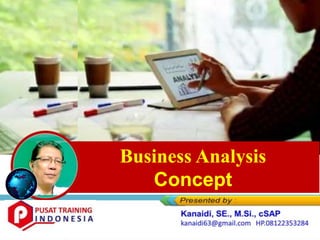Business Analysis
Concept
 