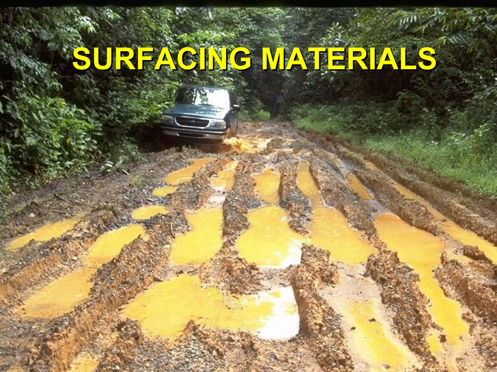 SURFACING MATERIALSSURFACING MATERIALS
 