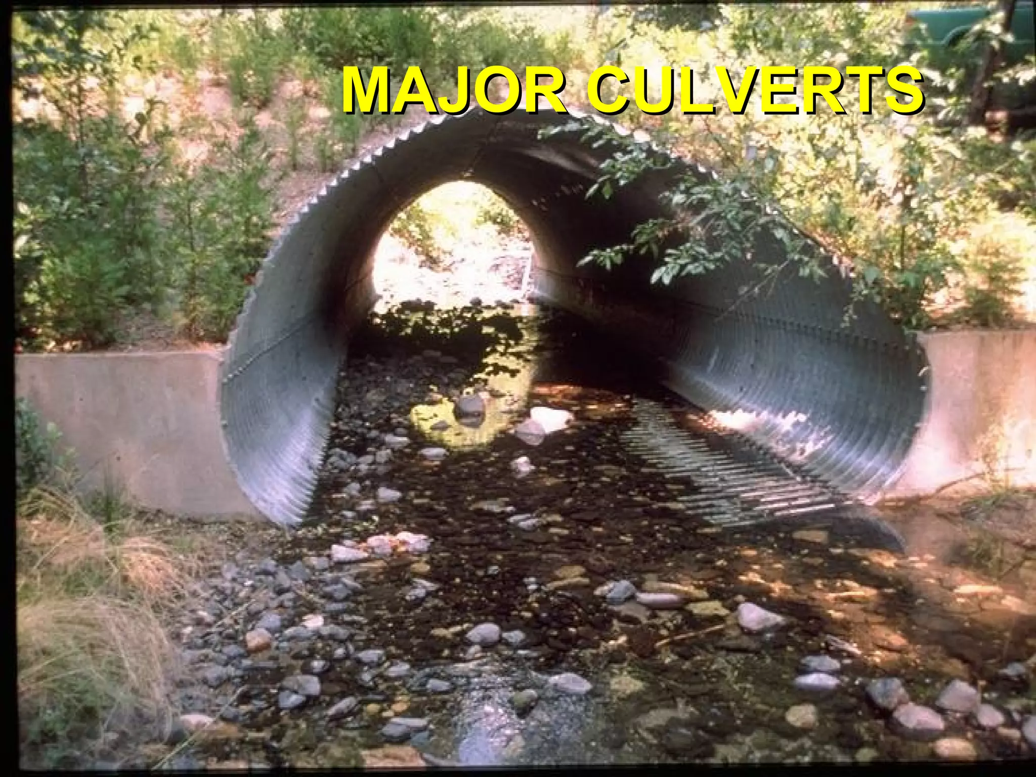 MAJOR CULVERTSMAJOR CULVERTS
 