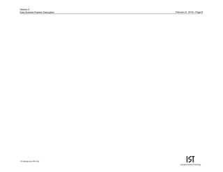 February 9, 2015—Page 8
For internal use of MIT only.
Version 4
Data Scientist Position Description
 