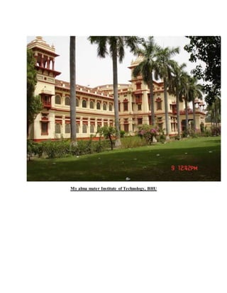 My alma mater Institute of Technology, BHU
 