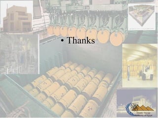 Atomic Energy
Authority of Egypt
• Thanks
 