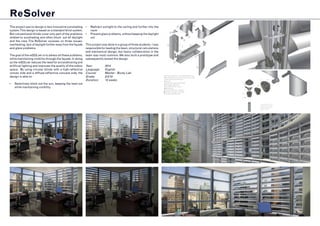 ReSolver
The project was to design a new innovative sunshading
system.This design is based on a standard blind system.
But conventional blinds cover only part of the problems
related to sunshading and often block out all daylight
and the view. The ReSolver ocusses on three issues:
overheating, lack of daylight further away from the façade
and glare problems.
The goal of the reSOLver is to adress all these problems,
while maintaining visibility through the façade. In doing
so the reSOLver reduces the need for airconditioning and
artificial lighting and improves the quality of the indoor
space. By using circular blinds with a high-reflective
convex side and a diffuse-reflective concave side, the
design is able to:
•	 Selectively block out the sun, keeping the heat out
while maintaining visibility
•	 Redirect sunlight to the ceiling and further into the
room
•	 Prevent glare problems, without keeping the daylight
out
This project was done in a group of three students. I was
responsible for leading the team, structural calculations
and mechanical design, but heavy collaboration in the
team was most common.We also built a prototype and
subsequently tested the design.
Year:		 2014
Language:	English
Course:	 Master - Bucky Lab
Grade:		 9,5/10
Duration:	 10 weeks
 