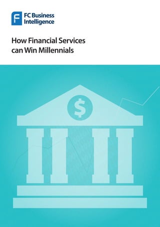 HowFinancialServices
canWinMillennials
 