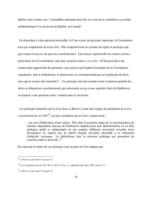 reference secession quebec Reference re secession of quebec, 1998 case 48 teodora pop two conditions set by the liberal government of quebec: distinct society status veto power there were two attempts to achieve these rights: meech lake accord 1987 charlottetown accord 1992 secession “do you agree that quebec should become sovereign after having made a formal offer to canada for a new economic and political . reference secession quebec Reference re secession of quebec, 1998 case 48 teodora pop two conditions set by the liberal government of quebec: distinct society status veto power there were two attempts to achieve these rights: meech lake accord 1987 charlottetown accord 1992 secession “do you agree that quebec should become sovereign after having made a formal offer to canada for a new economic and political .