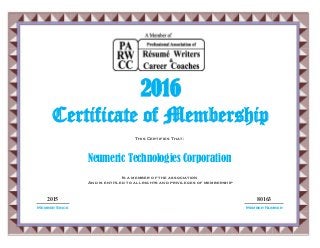 2015 80163
Neumeric Technologies Corporation
2016
Certificate of Membership
This Certifies That:
Is a member of the association
And is entitled to all rights and privileges of membership
Member Since Member Number
 