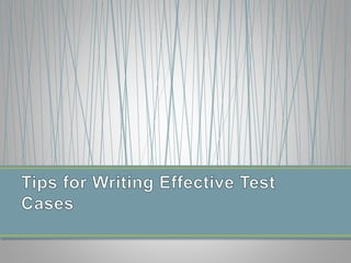 Best Practices for Test Case Writing | PPTX