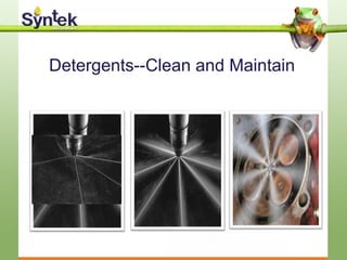 Detergents--Clean and Maintain
 