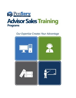 AdvisorSalesTraining
Our Expertise Creates Your Advantage
Programs
 