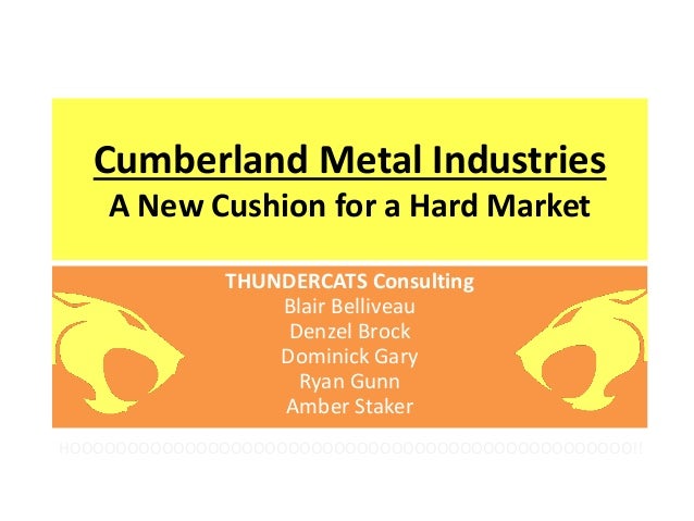 cumberland metal industries Cumberland metals case study company overview in less then 20 years, cumberland metal industries has grown from $250,000 thousand dollars in sales to $185 million dollars in sales. cumberland metal industries Cumberland metals case study company overview in less then 20 years, cumberland metal industries has grown from $250,000 thousand dollars in sales to $185 million dollars in sales.