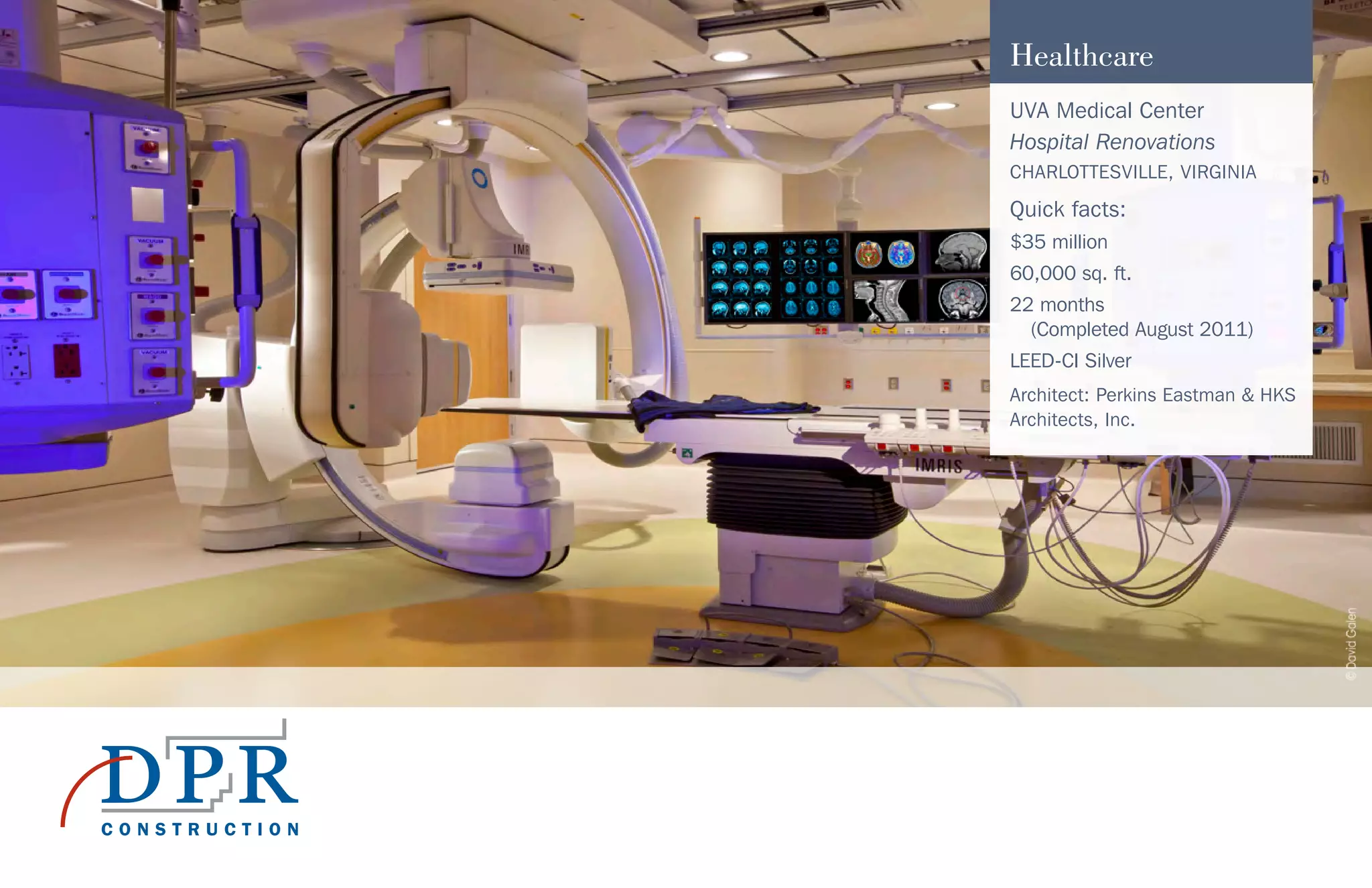 Healthcare
UVA Medical Center
Hospital Renovations
CHARLOTTESVILLE, VIRGINIA
Quick facts:
$35 million
60,000 sq. ft.
22 months
(Completed August 2011)
LEED-CI Silver
Architect: Perkins Eastman & HKS
Architects, Inc.
 