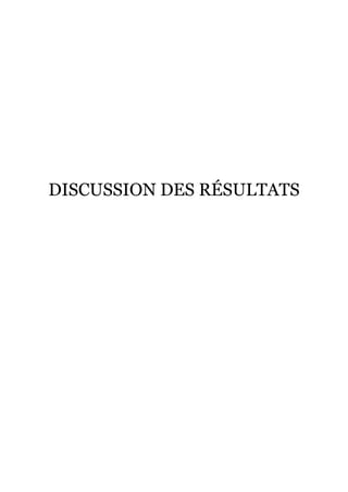 DISCUSSION DES RÉSULTATS
 