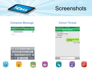 Send
miSecureMessages:
• From your secure Browser-based Directory
• From the OnCall schedule – ensuring you contact the
correct personnel (Optional)
• From Infinity/IS Operator Consoles (Optional)
• Device-to-Device, colleagues communicating
with each other with the miSecureMessages
smartphone app
• From the miSecureMessages Contact Web
application
• To an Individual, or to a Group
• WiFi and 3G/4G
 