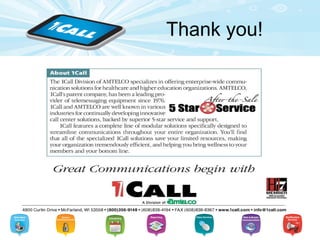 miSecureMessages
Benefits
• Improve Patient Satisfaction
• Quicker response times
• More efficient patient care
• Reduce overhead noise
 