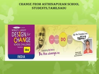 Change from asthinapuram school students,Tamilnadu 