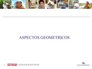 ASPECTOS GEOMETRICOS
7
 