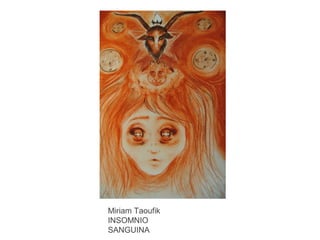 Miriam Taoufik
INSOMNIO
SANGUINA

 