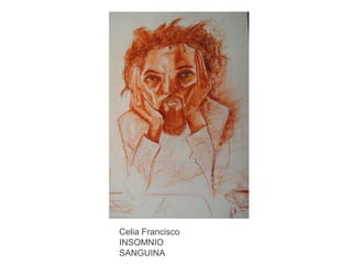 Celia Francisco
INSOMNIO
SANGUINA

 