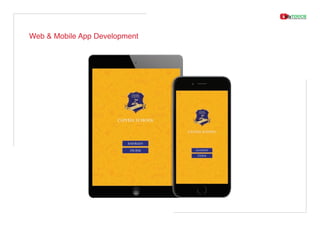 Web & Mobile App Development	
 