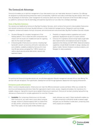 The CenturyLink Advantage
CenturyLink enables you to optimize management of your data assets so you can make better decisi...