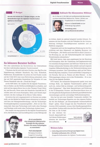 IT-B dg:.
Mehr als 30 "';
20 - 30 %
, um die
=--~~"""......nation
',eniger als 10 %
10 - 20 %
com! professional 6/15 QueUe: Cri-sp l:1eseart!': #tG 15; lItustration: f1aticon.com
So können Berater helfen
Wie aber unterstützen die Beraterfirmen die Unternehmen
bei ihrer individuellen digitalen Transformation?
T-Systems hat für sich und seine Kunden eine Big Five der
Digitalisierung definiert: Standards, Big Data, Sicherheit,
Plattformen, Konnektivität. Zu jedem der fünf Punkte wurde
auf der Cebit 2015 eine neue Entwicklung präsentiert, etwa
das mit SAP gegründete Konsortium für Industrie 4.0 zum
Thema Standards oder die "Cloud der Dinge" .
arvato hilft dabei, die Ansätze für die digitale Transforma-
tion zu finden, um die Wettbewerbsfähigkeit zu erhalten, und
setzt auf das eigene Know-how in den Themen Cloud, Mobi-
lity und Security. Diese seien das klassische Geschäft der IT,
würden aber mit neuen Konzepten, Ideen und Trends ange-
reichert, die ihre Anfänge oft im Silicon Valley hätten.
Accenture hat sich organisatorisch vor Kurzem neu aufge-
stellt, um den Bedarf im Markt besser adressieren zu können,
und dazu die Managementberatungs- und die Technologie-
beratungskompetenz zusammengeführt: "Weil wir der Mei-
nung sind, dass man Technologie nicht mehr ohne Strategie
und Strategie nicht mehr ohne Technologie denken kann."
Der Ansatz von msg systems für die digitale Transformation
ist es, die Endnutzer und Geschäftspartner in den Mittelpunkt
"Es ist unerlässlich,
eine integrierte Cybersecurity-
Strategie für den sicheren
Einsatz von neuen Technologien
zu entwickeln."
Paul Lokuciejewski
Managing Consultant,
Capgemini Consulting
www.de.capgemini-consulting.com
tom! professional 6. 2015
Digitale Transformation
_ Exklusiv für Abonnenten: Webinar
Am 19. Mai um 11 Uhr lädt com! professional alle Abonnenten
zu einem kostenfreien Webinar ein. Thema: "Sichern von
Projektwissen im Unternehmen".
Referent ist David Schell von der
IT-Beratung msg systems
Anmeldung unter:
com-professional.de/webinar
zu rücken, damit sie optimal integriert werden können. Zu-
sammen mit den Kunden wird der Fahrplan für die Automa-
tisierung wichtiger Geschäftsprozesse erarbeitet und als
Plattform umgesetzt.
Capgemini setzt auf die langjährige Erfahrung bei der Ent-
wicklung und dem Alignment von digitalen Business- mit
IT-Strategien. "Wir bieten auch eine End-to-End-Cybersecu-
rity-Beratung an, um alle Sicherheitsaspekte der digitalen
Transformation abzusichern. "
IBM hebt hervor, dass man angefangen bei der Beratung
und Konzeption über die Umsetzung und Implementierung
von einzelnen Komponenten und Software-Tools bis hin zum
Design umfassender Systeme alles anbiete und nach eigenen
Angaben Milliardenbeträge in die Weiterentwicklung neuer
Lösungen investiere. Das Unternehmen setzt auf die Fokus-
themen Big Data Analytics, Cloud und Mobile Computing so-
wie Security. Ziel sei es, Firmen auf allen Ebenen - in den
Führungsetagen ebenso wie in den Werkshallen - fit zu ma-
chen für das digitale Zeitalter.
NTT betont, die technische Komponente spiele zwar eine
wichtige Rolle, zur digitalen Transformation gehöre aber
auch ein "hohes Maß an strategie- und fachbereichsspezifi-
scher Kompetenz" . Man biete Spezialwissen und Erfahrung
in der IT-Integration, Prozess- und Branchen-Know-how so-
wie tief gehende Kompetenzen im Betrieb geschäftskritischer
Anwendungen und die notwendige Methodenkompetenz.
Atos hat bei sich eine Scientific Community etabliert. Sie
besteht aus Technologie-Experten aus den eigenen Reihen,
die bei den Kollegen "als herausragende wissenschaftliche
Köpfe" gelten. Diese Gruppe hat den Trendbericht Ascent
Journey 2018 erarbeitet, woraus Atos Handlungsempfehlun-
gen ableitet. Zudem stellt Atos das Zero Email Projekt heraus,
mit dem es die E-Mail
für den internen Ge-
brauch abgeschafft hat.
Auf diesen Erfahrungen
könnten die Atos-Kun-
den aufbauen. •
Weitere Infos
Mark lubkowitz
mlu@com-professional.de
• www.xing.com/communities/groups/digital-trans
formation-enthusiasts-89cc-1076138
Gruppe für Enthusiasten der digitalen Transformation
103
 
