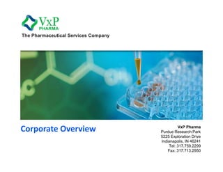VxP Pharma
Purdue Research Park
5225 Exploration Drive
Indianapolis, IN 46241
Tel: 317.759.2299
Fax: 317.713.2950
Corporate Overview
 